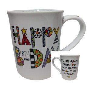 Our Name is Mud Happy Birthday I'm an Adult - Make it Stop 4 1/4 inch mug